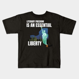 Banned books, Literary Freedom is an Essential Liberty Kids T-Shirt